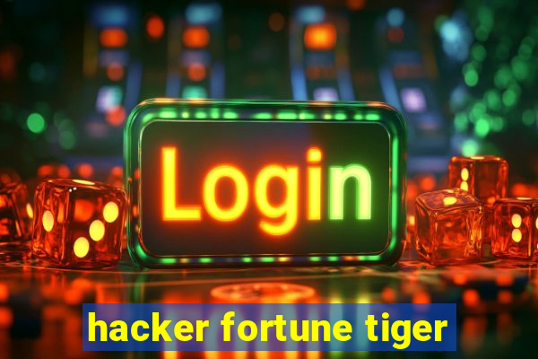 hacker fortune tiger